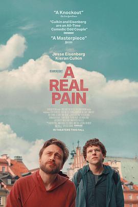 真正的痛苦 A Real Pain 真正的痛苦 A Real Pain